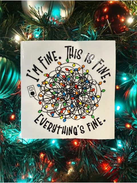 161. I'm Fine This is Fine Everything is Fine Christmas Lights Decal