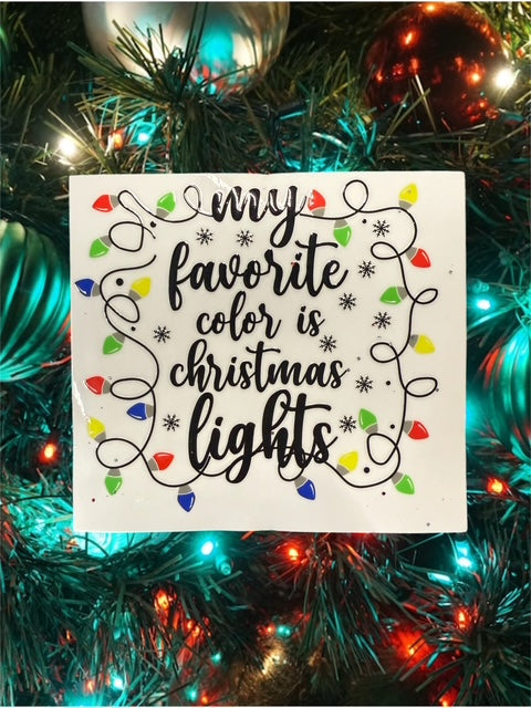 138. My Favorite Color is Christmas Lights Decal